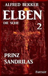 Prinz Sandrilas: Elben - Die Serie 2