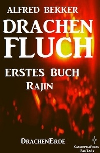  Alfred Bekker - Rajin (Drachenfluch Erstes Buch) (DrachenErde - 6bändige Ausgabe 1) - DrachenErde - 6bändige Ausgabe, #1.