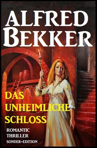  Alfred Bekker - Romantic Thriller Sonder-Edition - Das unheimliche Schloss.