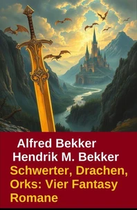 Schwerter, Drachen, Orks: Vier Fantasy Romane