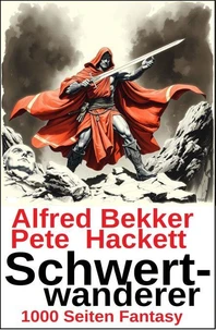 Schwertwanderer: 1000 Seiten Sword &amp; Sorcery Fantasy