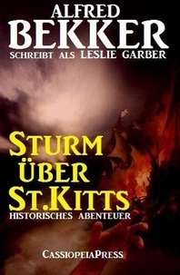  Alfred Bekker - Sturm über St.Kitts.