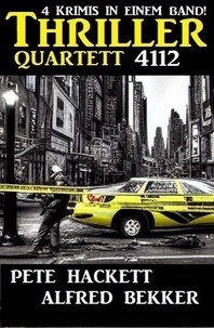  Alfred Bekker et  Pete Hackett - Thriller Quartett 4112.