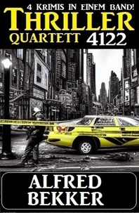  Alfred Bekker - Thriller Quartett 4122.