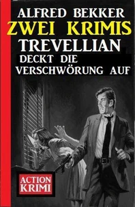 Trevellian deckt die Verschwörung auf: Zwei Krimis