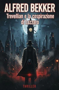 Trevellian e la cospirazione di Lazzaro: Thriller