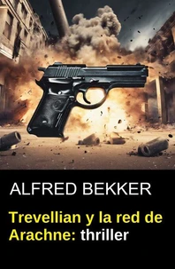 Trevellian y la red de Arachne: thriller