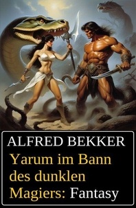 Yarum im Bann des dunklen Magiers: Fantasy