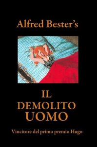 IL DEMOLITO UOMO— Vincitore del primo premio Hugo