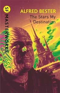 Alfred Bester - The Stars My Destination.