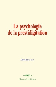 Alfred Binet et  & al. - La psychologie de la prestidigitation.