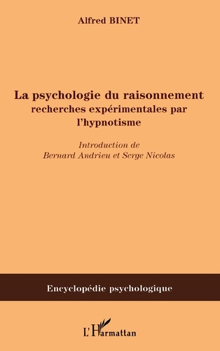La psychologie du raisonnement : recherches expérimentales par l'hypnotisme