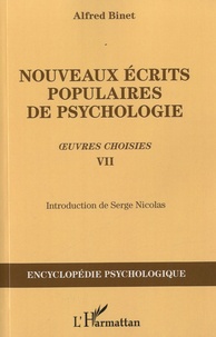 Alfred Binet - Nouveaux écrits populaires de psychologie - Oeuvres choisies Tome 7.