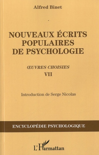 Alfred Binet - Nouveaux écrits populaires de psychologie - Oeuvres choisies Tome 7.
