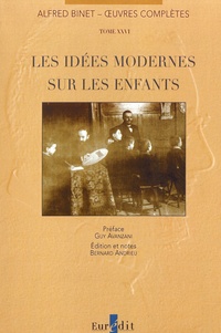 Alfred Binet - Oeuvres complètes - Tome 26, Les idées modernes sur les enfants.