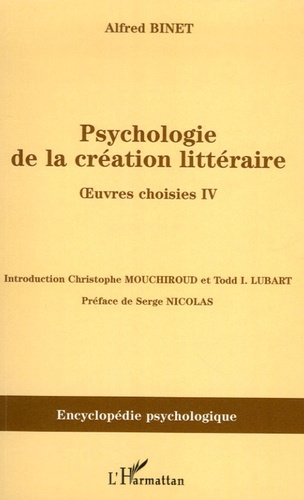 Alfred Binet - Psychologie de la création littéraire - Oeuvres choisies Tome 4.