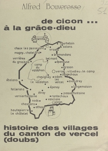 De Cicon à La Grâce-Dieu. Histoire des villages du canton de Vercel (Doubs)