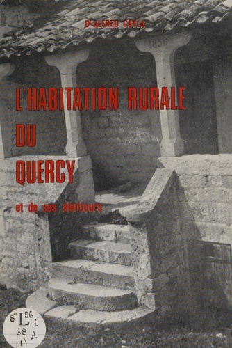 L'habitation rurale du Quercy et de ses alentours : sens, valeur, avenir