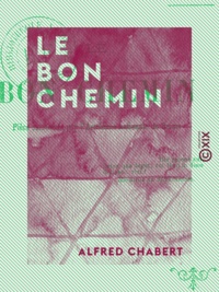 Alfred Chabert - Le Bon Chemin.