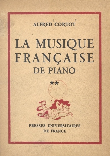 La musique française de piano (2). Maurice Ravel, Saint-Saëns, Vincent d'Indy, Florent Schmitt, Déodat de Séverac, Maurice Emmanuel