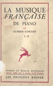 Alfred Cortot et  Collectif - Le musique française de piano.