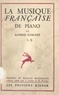 Alfred Cortot et Henry Prunières - Le musique française de piano.