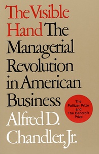 Galabria.be The Visible Hand - The Managerial Revolution in American Business Image