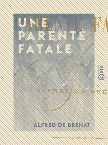 Une parenté fatale