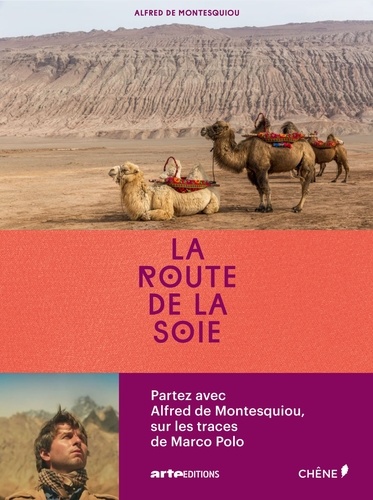 Alfred de Montesquiou - La route de la soie.