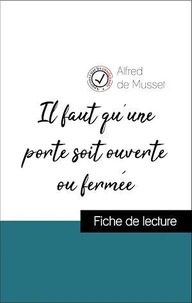 Analyse de l'œuvre : Il faut qu'une porte soit ouverte ou fermée (résumé et fiche de lecture plébiscités par les enseignants sur fichedelecture.fr)