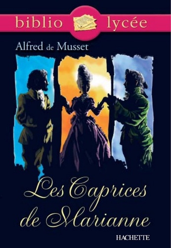 Bibliolycée - Les Caprices de Marianne, Alfred de Musset