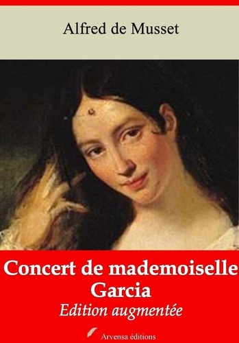 Concert de mademoiselle Garcia – suivi d'annexes. Nouvelle édition 2019
