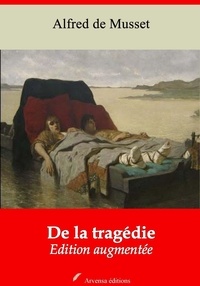 Alfred de Musset - De la tragédie – suivi d'annexes - Nouvelle édition 2019.