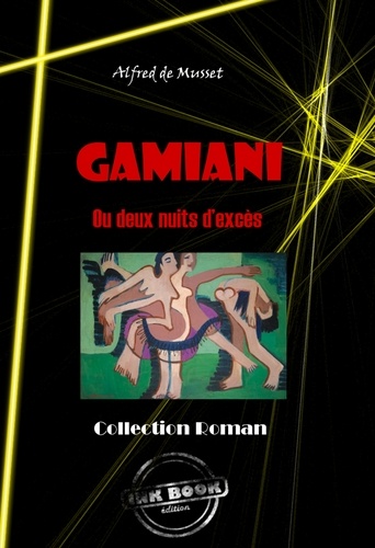 Gamiani, ou deux nuits d'excès. édition intégrale & entièrement illustrée
