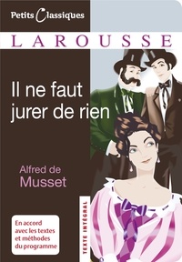 Alfred de Musset - Il ne faut jurer de rien.