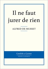 Alfred de Musset - Il ne faut jurer de rien.