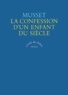 Alfred de Musset - La confession d'un enfant du siècle.