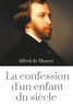 Alfred de Musset - La Confession d'un enfant du siècle.