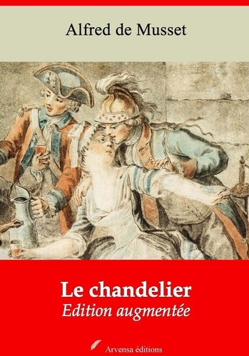 Le Chandelier – suivi d'annexes. Nouvelle édition 2019
