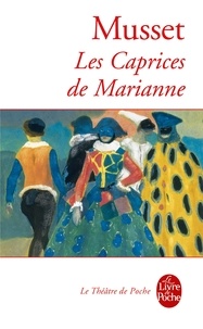 Alfred de Musset - Les Caprices de Marianne.