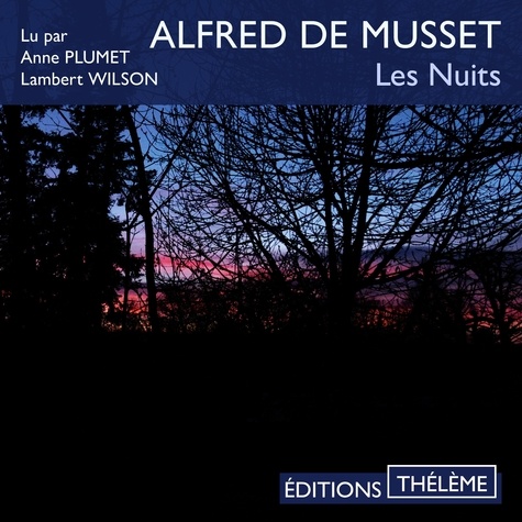 Alfred de Musset et Anne Plumet - Les nuits.