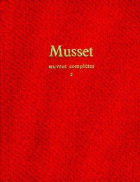 Alfred de Musset - Oeuvres Completes. Tome 2.