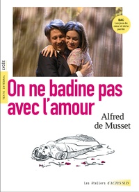 Alfred de Musset - On ne badine pas avec l'amour - Bac 2025.