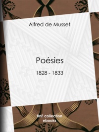 Alfred de Musset - Poésies - 1828 - 1833 - Contes d'Espagne et d'Italie - Poésies diverses - Spectacle dans un fauteuil - Namouna.