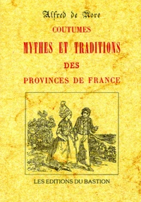 Coutumes mythes et traditions des provinces de France