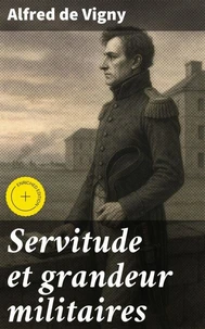 Servitude et grandeur militaires