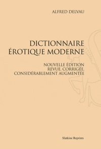Alfred Delvau - Dictionnaire érotique moderne.
