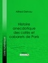 Alfred Delvau et Félicien Rops - Histoire anecdotique des cafés et cabarets de Paris.