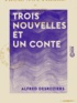 Alfred Desroziers - Trois Nouvelles et un Conte.