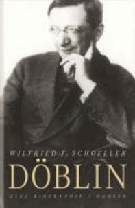 Alfred Döblin - Eine Biographie.